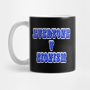 EVERYONE v Zionism - Back Mug